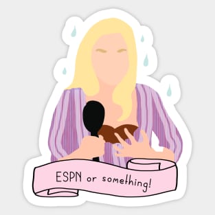 It’s like I have ESPN or something Sticker